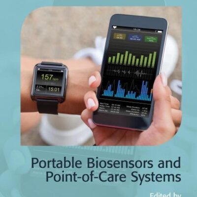 PORTABLE BIOSENSORS AND POINT-OF-CARE SYSTEMS (HEALTHCARE TECHNOLOGIES)