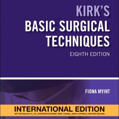 Kirk'S Basic Surgical Techniques - International Edition