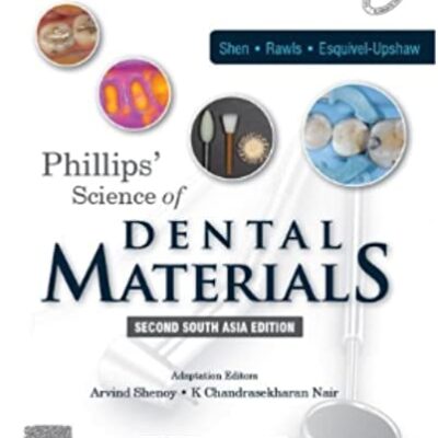 Phillips' Science of Dental Materials: 2nd South Asia Edition