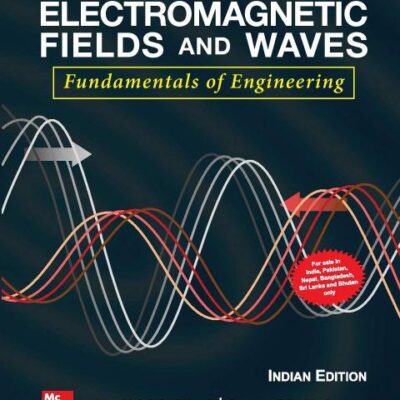 ELECTROMAGNETIC FIELDS & WAVES : FUNDAMENTALS OF ENGINEERING