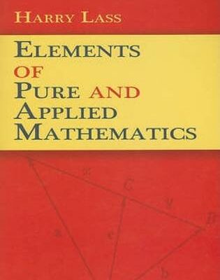 ELEMENTS OF PURE AND APPLIED MATHEMATICS