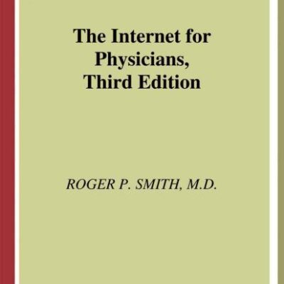 INTERNET FOR PHYSICIANS 3/ED.