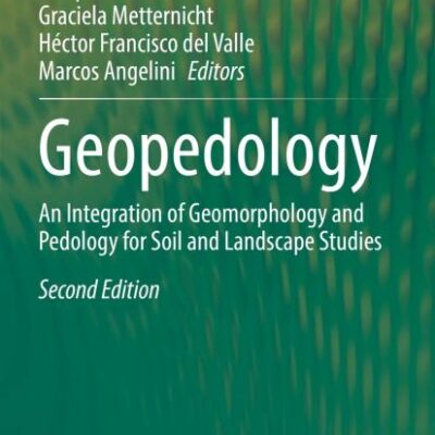 Geopedology: An Integration of Geomorphology and Pedology for Soil and Landscape Studies