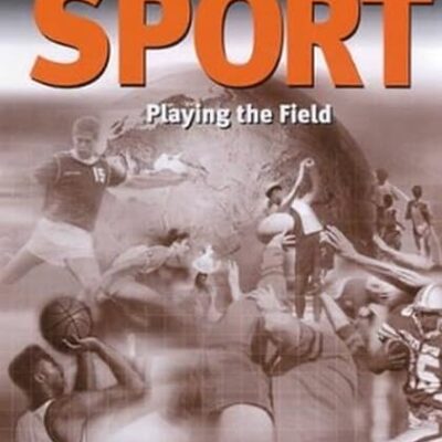 GLOBALIZATION AND SPORT : PLAYING THE WORLD