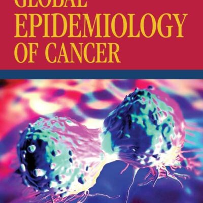Global Epidemiology Of Cancer