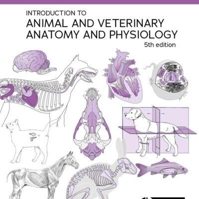 Introduction to Animal and Veterinary Anatomy and Physiology
