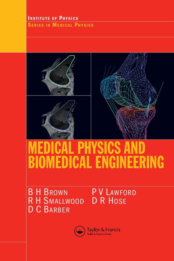 Medical Physics and Biomedical Engineering (Series in Medical Physics and Biomedical Engineering)