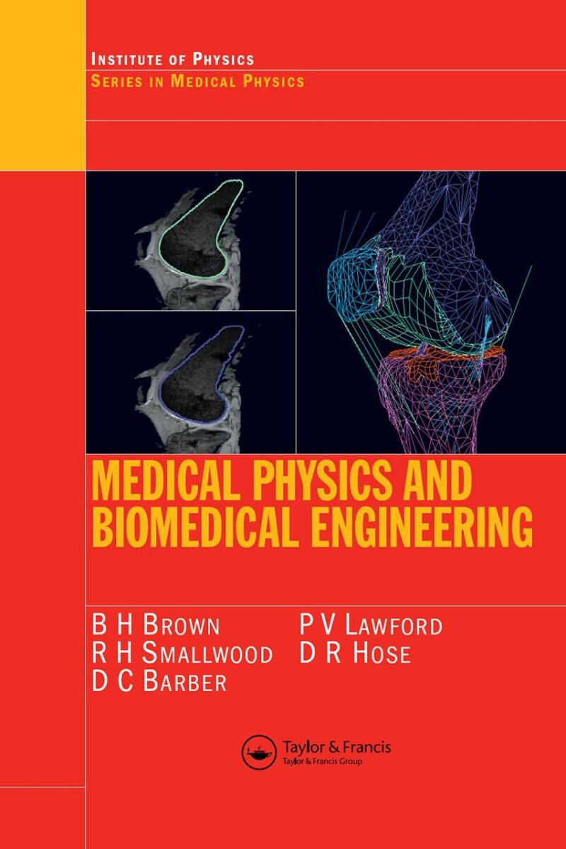 Medical Physics and Biomedical Engineering (Series in Medical Physics and Biomedical Engineering)