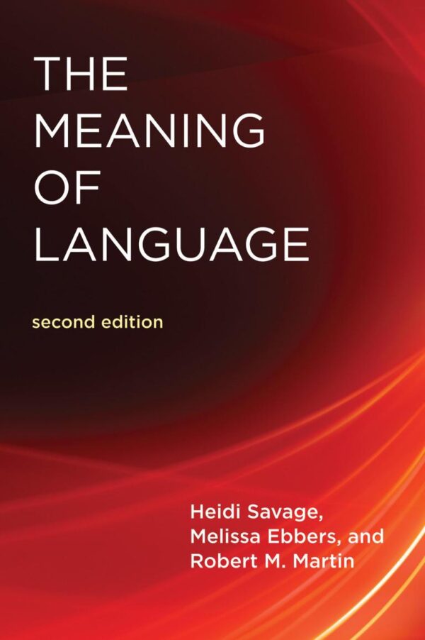 MEANING OF LANGUAGE SECOND EDITION (THE MIT PRESS)