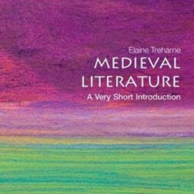 MEDIEVAL LITERATURE: A VERY SHORT INTRODUCTION (Very Short Introductions)