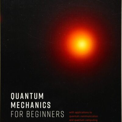 QUANTUM MECHANICS FOR BEGINNERS
