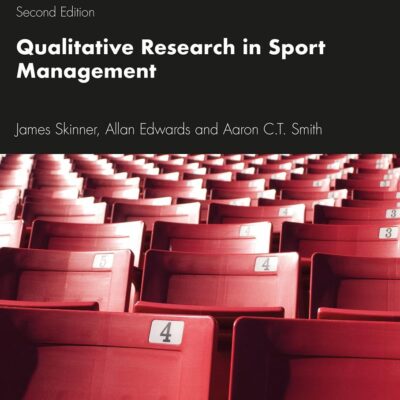 QUALITATIVE RESEARCH IN SPORT MANAGEMENT
