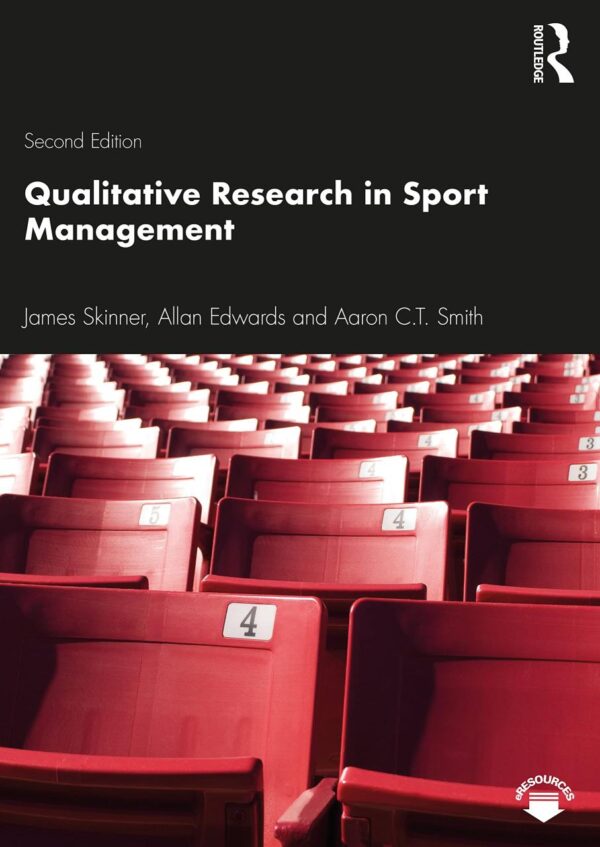 QUALITATIVE RESEARCH IN SPORT MANAGEMENT
