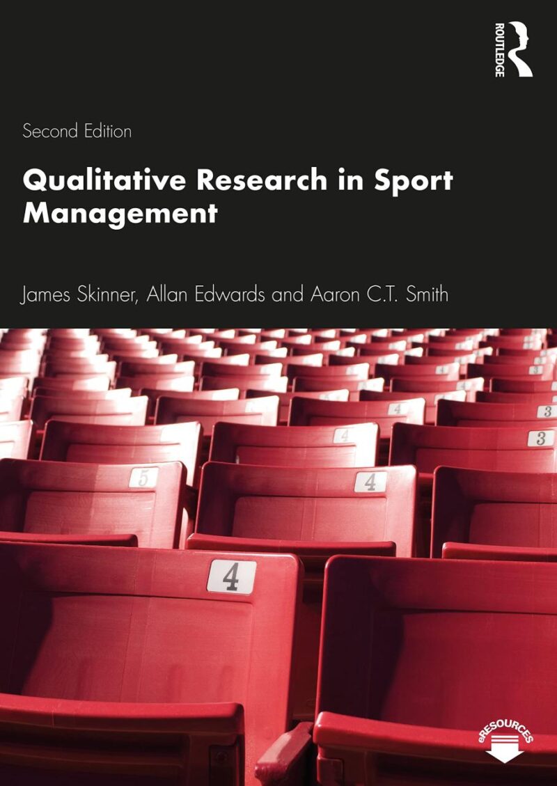 QUALITATIVE RESEARCH IN SPORT MANAGEMENT