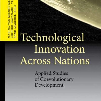 TECHNOLOGICAL INNOVATION ACROSS NATIONS: APPLIED STUDIES OF COEVOLUTIONARY DEVELOPMENT