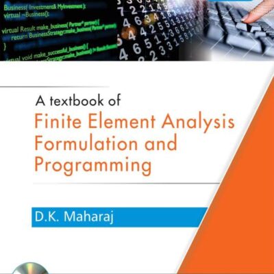 A Textbook of Finite Element Analysis Formulation and Programming | e