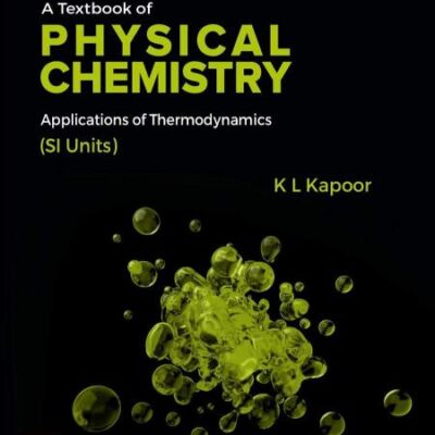 A Textbook of Physical Chemistry - Application of Thermodynamics | Volume 3