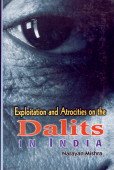 Exploitation and Atrocities on the Dalits in India