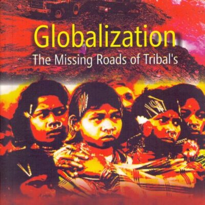 Globalization The Missing Road of Tribal's