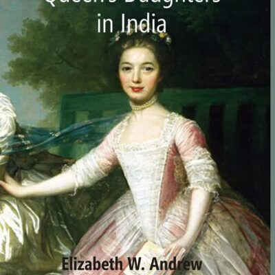 The Queen’s Daughters in India [Hardcover]