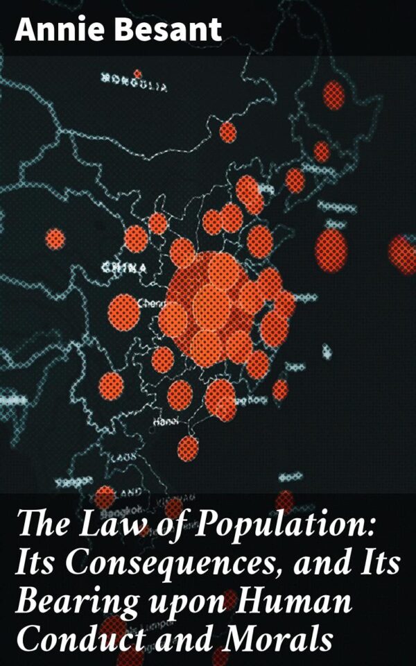 The Law of Population: Its Consequences