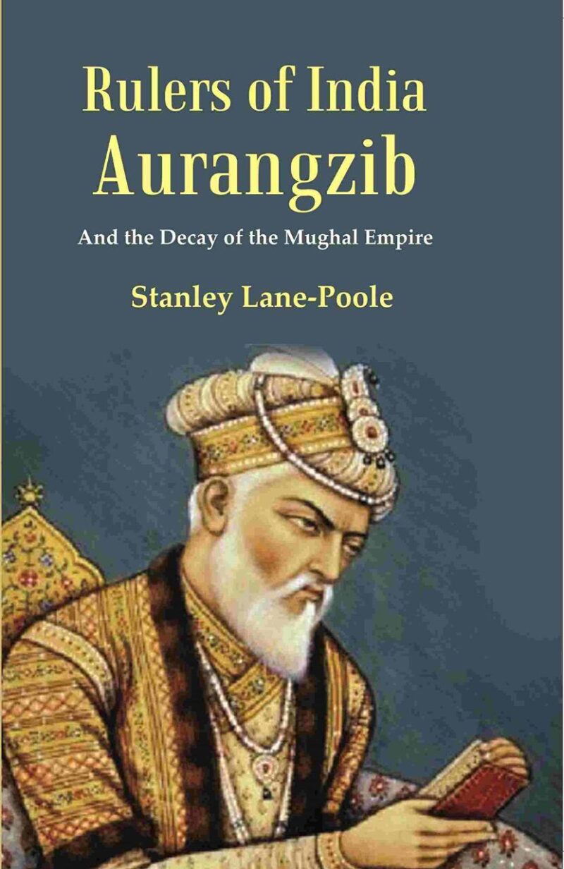 Rulers of India Aurangzib: And the Decay of the Mughal Empire [Hardcover]