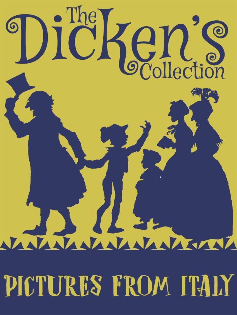 Pictures from Italy (The Dickens Collection)