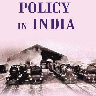 Railway Policy in India [Hardcover]