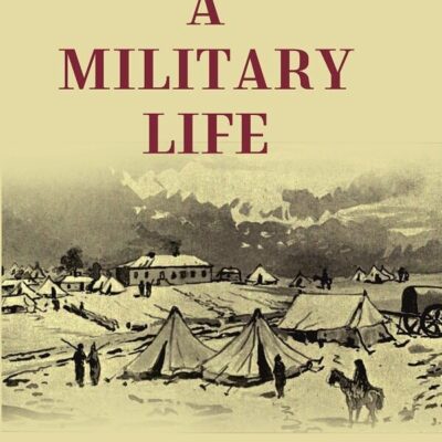 Recollections of a Military Life [Hardcover]
