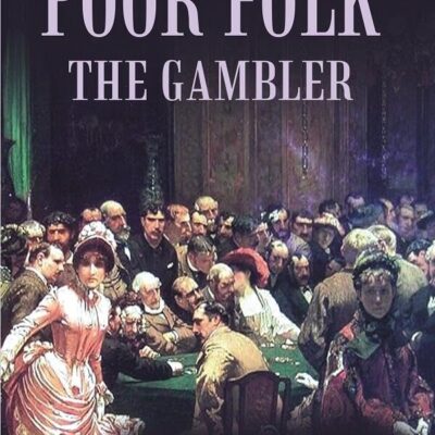 Poor Folk the Gambler [Hardcover]