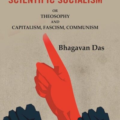 Ancient Versus Modern “Scientific Socialism”: Or Theosophy and Capitalism
