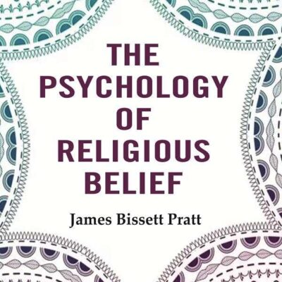 The Psychology of Religious Belief [Hardcover]
