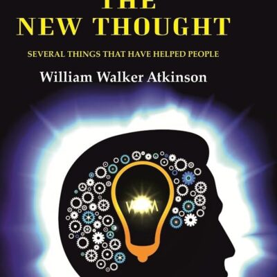 Nuggets of the New Thought: Several Things that have Helped People [Hardover]