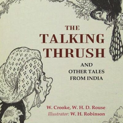 The Talking Thrush: And Other Tales from India [Hardcover]