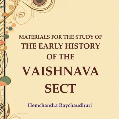 Materials for the Study of the Early History of the Vaishnava Sect [Hardcover]