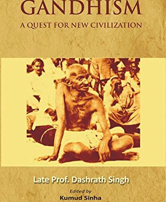 Gandhism: a Quest For New Civilization