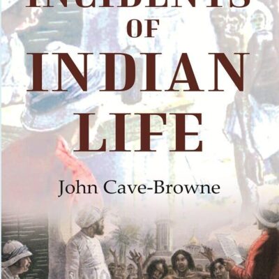Incidents of Indian Life [Hardcover]