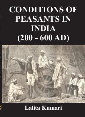 Conditions of Peasants in India (200-600 Ad)