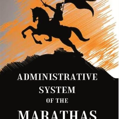 Administrative System of the Marathas [Hardcover]