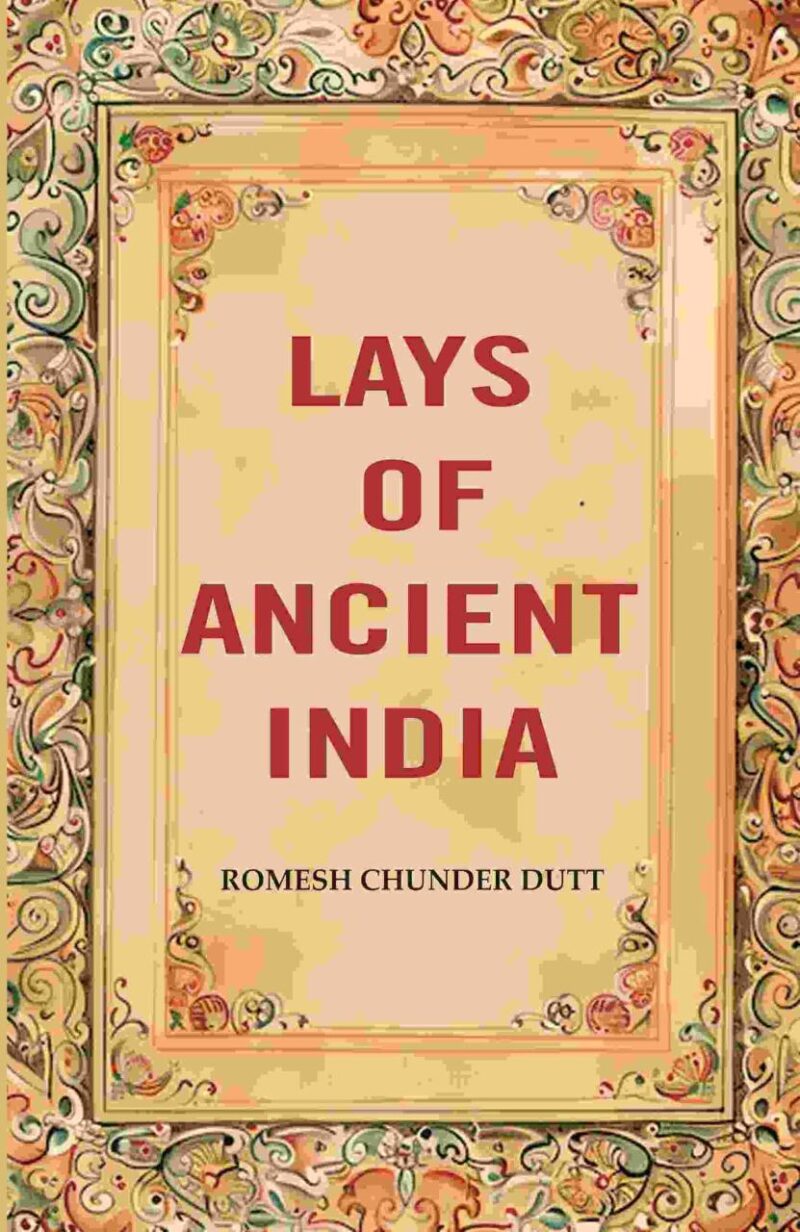 Lays of Ancient India [Hardcover]