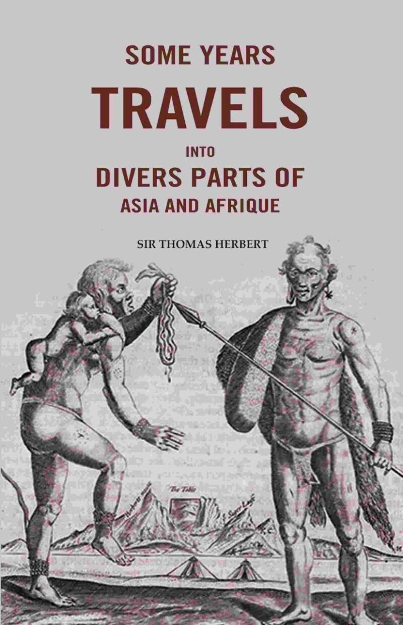 Some Years Travels into Divers Parts of Asia and Afrique