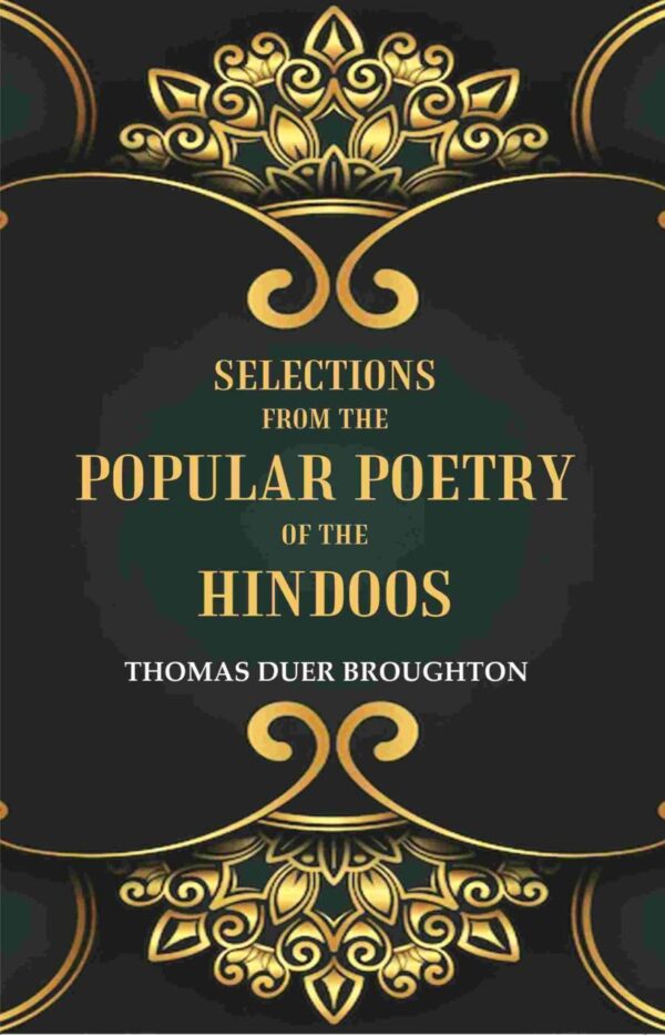 Selections from the Popular Poetry of the Hindoos [Hardcover]