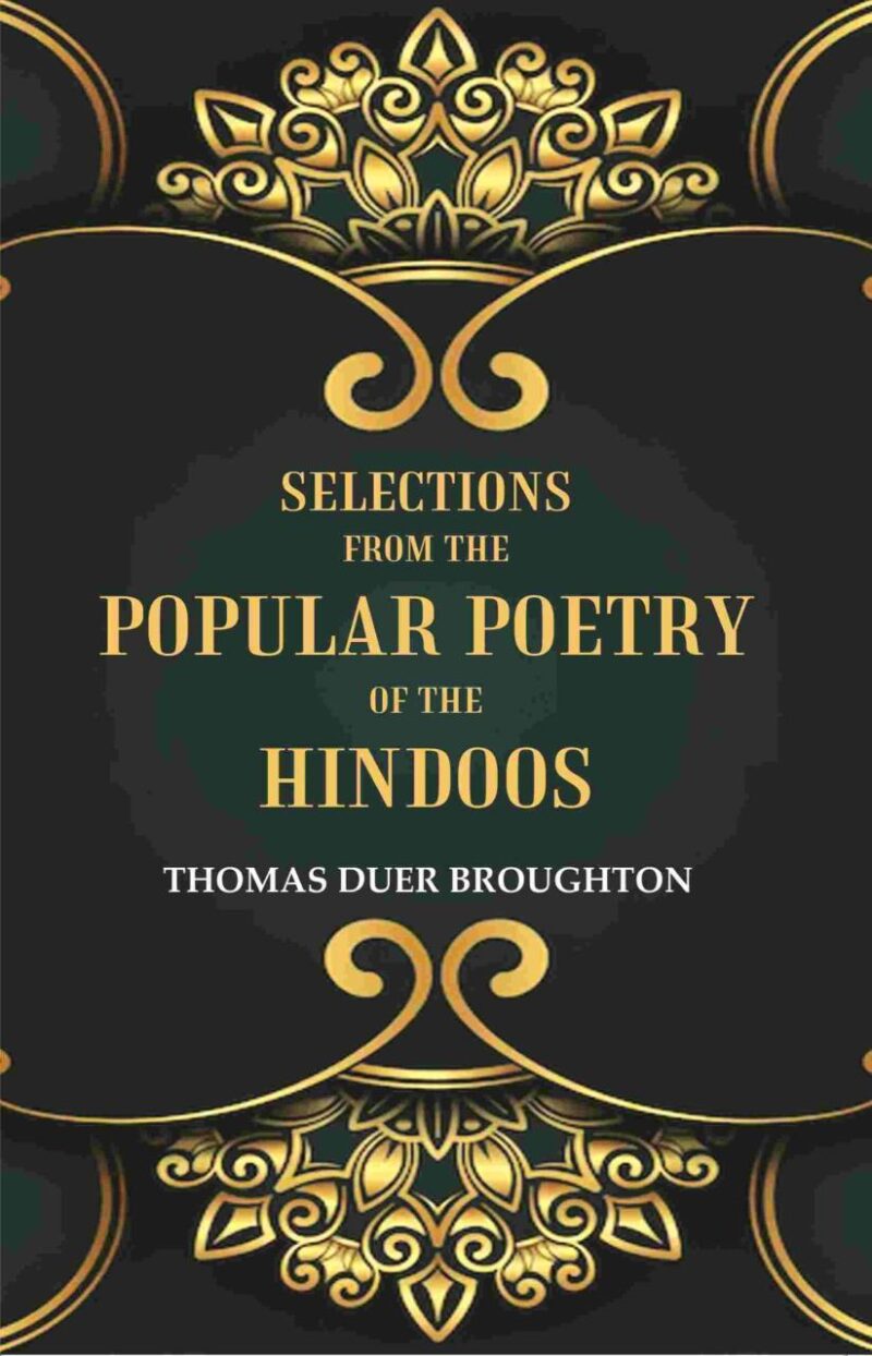 Selections from the Popular Poetry of the Hindoos [Hardcover]