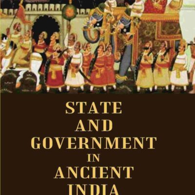 State And Government In Ancient India [Hardcover]