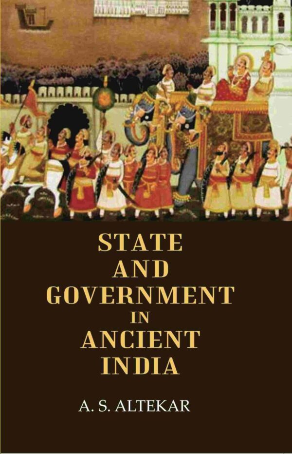 State And Government In Ancient India [Hardcover]