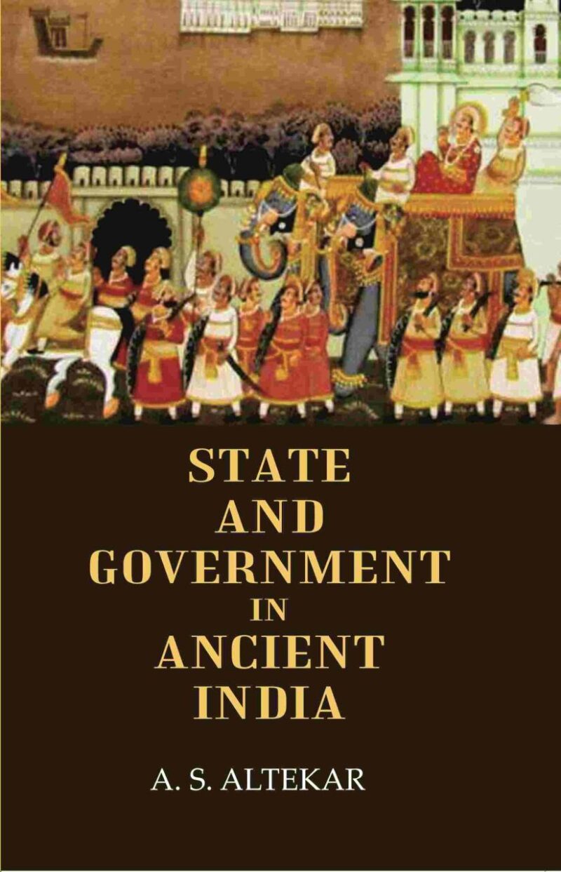 State And Government In Ancient India [Hardcover]