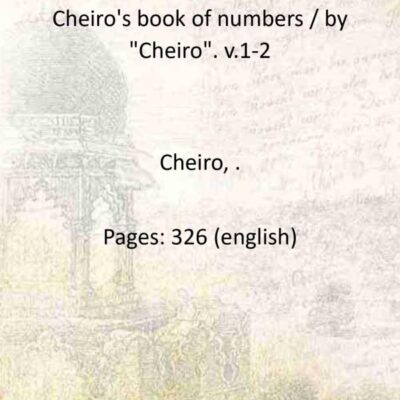 Cheiro's book of numbers / by "Cheiro". Volume 1-2