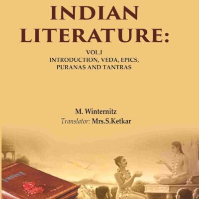 A History of Indian Literature: Vol.I Introduction
