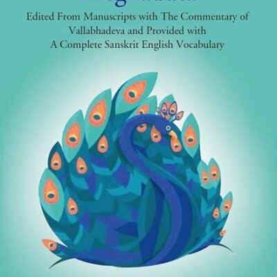 Kalidasa's Meghaduta: Edited From Manuscripts with The Commentary of Vallabhadeva and Provided with A Complete Sanskrit English Vocabulary [Hardcover]