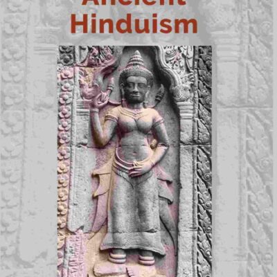 The Evolution of Ancient Hinduism [Hardcover]